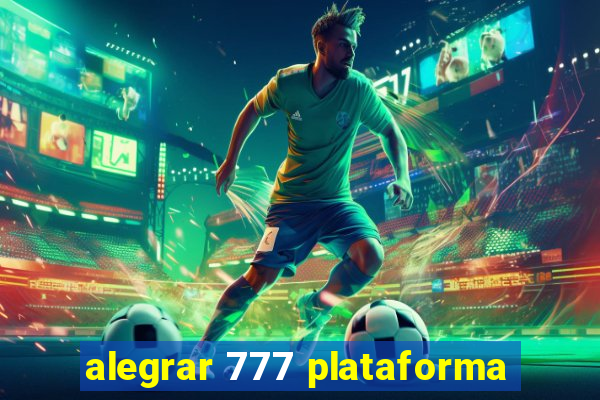 alegrar 777 plataforma